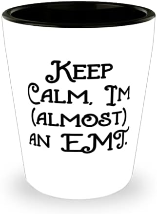 Păstrați-vă calmul, sunt un EMT. Shot de sticlă, EMT ceramice Cupa, rece pentru EMT