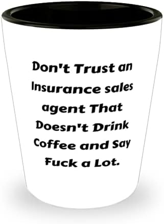 Agent de vânzări de asigurări fanteziste, nu aveți încredere într-un agent de vânzări de asigurări care nu bea, pahar de absolvire